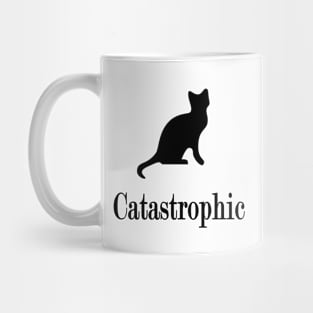 Catastrophic Mug